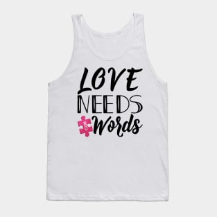 'Love Needs No Words' Autism Awareness Shirt Tank Top